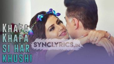 Khafa Khafa (Dil Sambhal Jaa Zara) Lyrics - Yasser Desai - Sync Lyrics - Smriti Kalra - Anant Ahana- Sanjay Kapoor