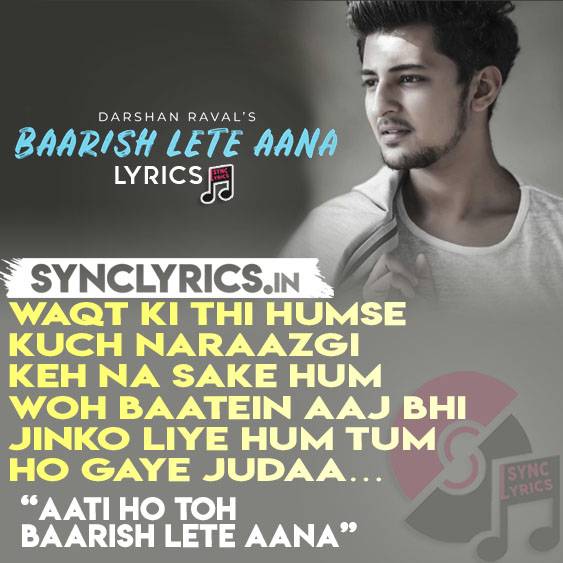 Baarish Lete Aana LYRICS - Darshan Raval - Song Quotes - Sync Lyrics
