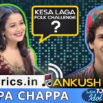 Chappa Chappa Charkha Chale - Ankush - Episode 13 - Indian Idol 10 (2018) - Video & Lyrics