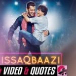 Issaqbaazi Lyrics - Zero - Sukhwinder Singh - Salman Khan - Shah Rukh Khan
