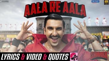 Aala Re Aala Lyrics - Simmba - Dev Negi & Goldi - Ranveer Singh